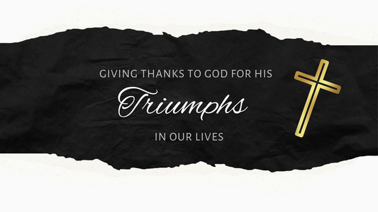 Giving thanks to God for His triumphs in our lives. Triumph Tees blog