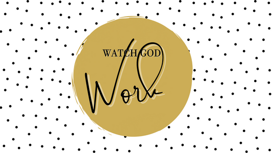 Watch God Work