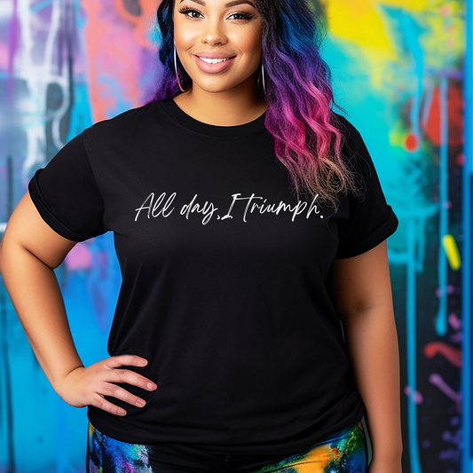 Stylish black 'All Day I Triumph' t-shirt by Triumph Tees, designed to inspire courage and faith. Perfect faith apparel for those who believe in the power of God and their ability to triumph over challenges.