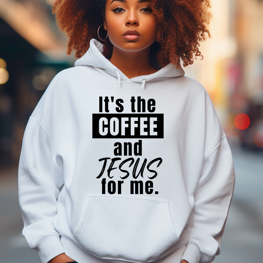 Chic white 'It's the Coffee and Jesus for Me' hoodie from Triumph Tees. This faith-based apparel combines style, comfort, and spirituality for coffee lovers and followers of Jesus.