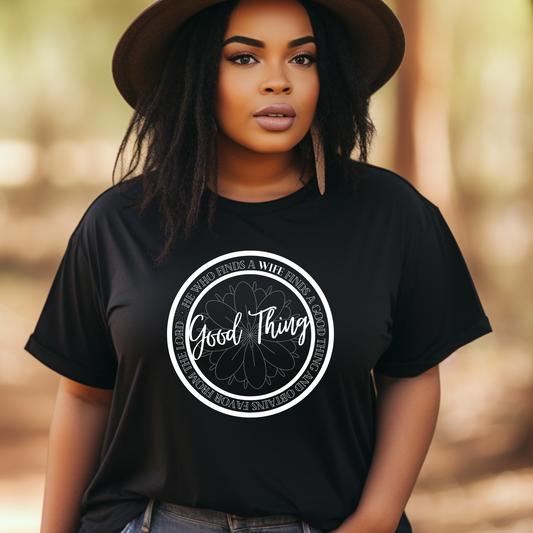 Chic black 'Good Thing' T-shirt from Triumph Tees inspired by Proverbs 18:22. This faith-based apparel is a trendy way to display your belief and the favor of God.