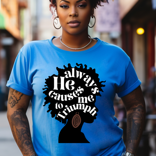 He Always Causes Me to Triumph Silhouette T-Shirt